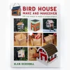 Discount Birdhouse Make And Makeover Birding